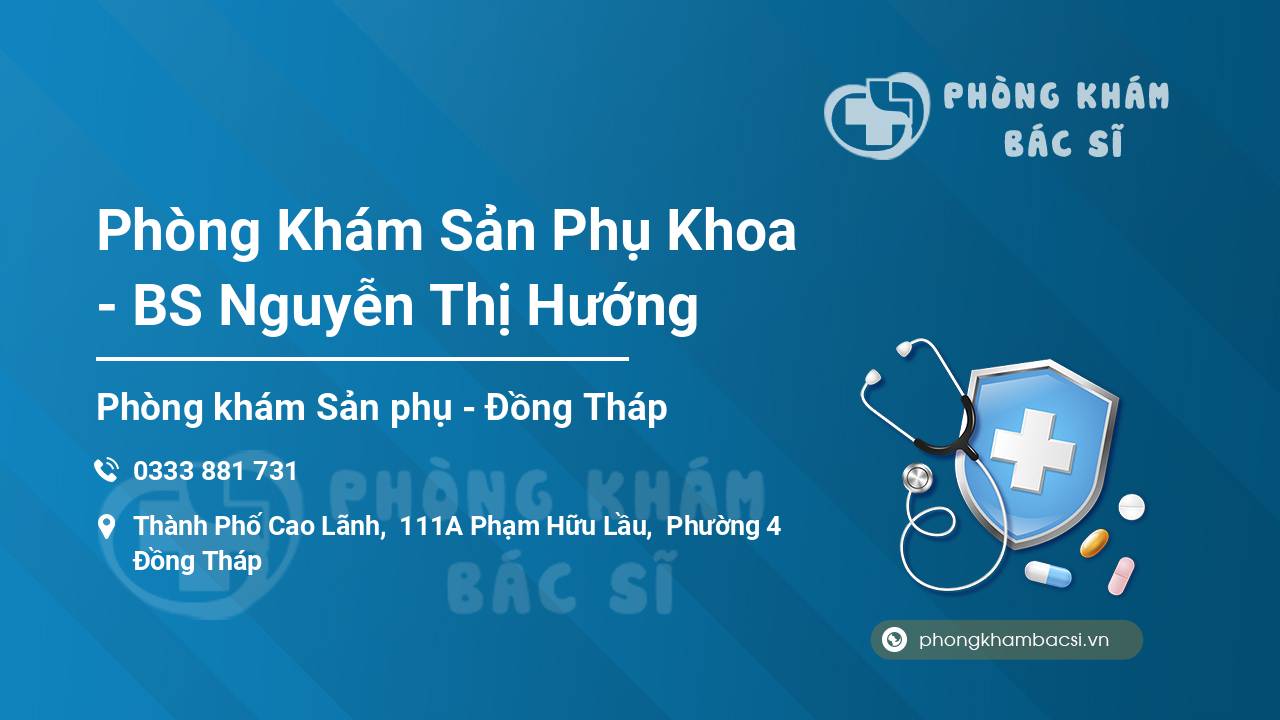 Phòng Khám Sản Phụ Khoa - BS Nguyễn Thị Hướng