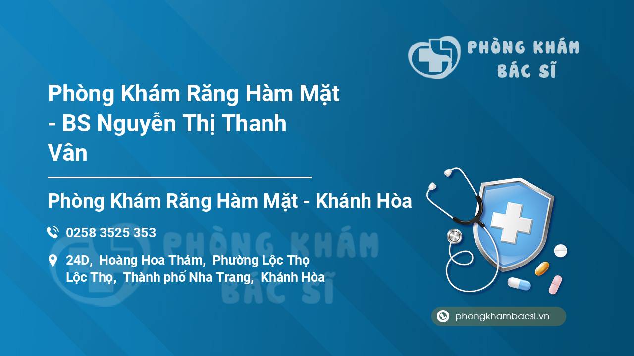 Phòng Khám Răng Hàm Mặt - BS Nguyễn Thị Thanh Vân