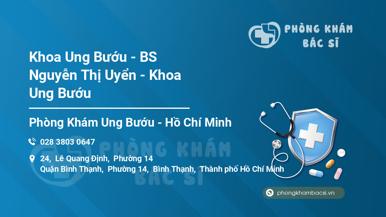 Khoa Ung Bướu - BS Nguyễn Thị Uyển - Khoa Ung Bướu