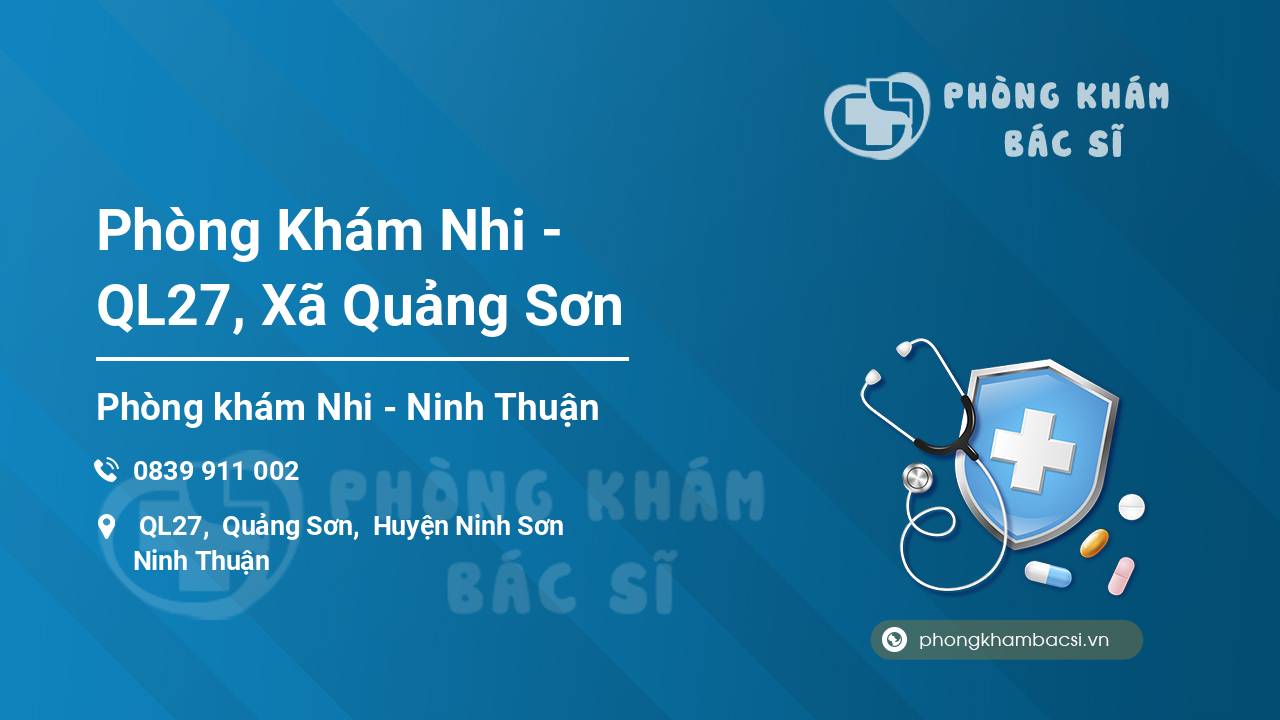 Phòng Khám Nhi -  QL27, Xã Quảng Sơn