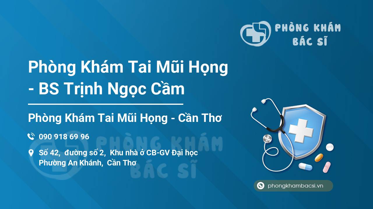 Phòng Khám Tai Mũi Họng - BS Trịnh Ngọc Cầm