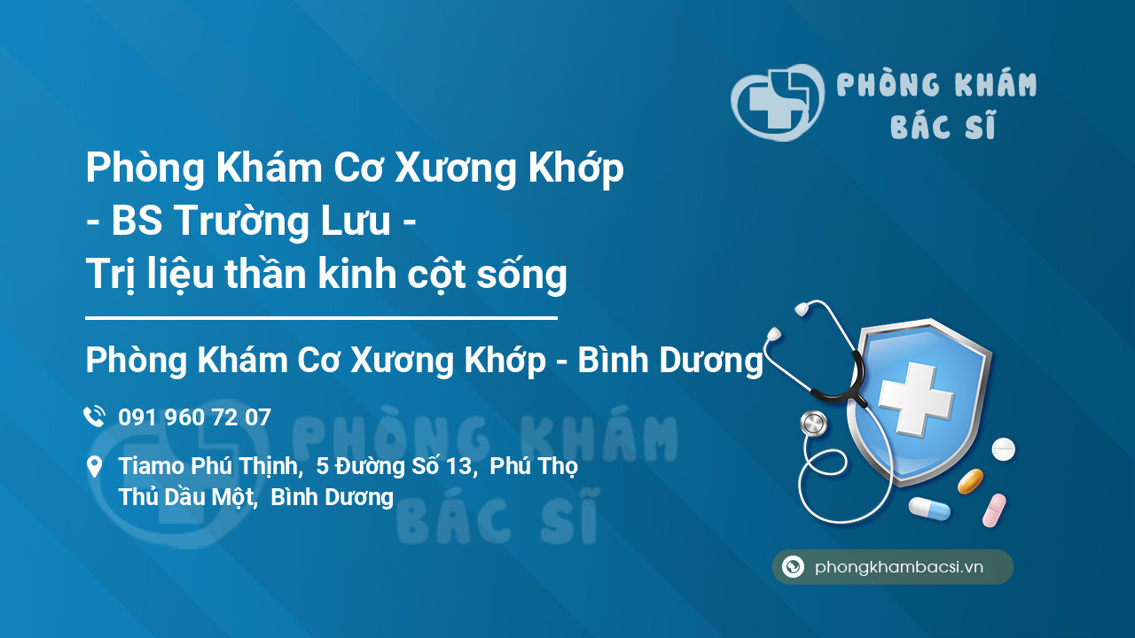 Phòng Khám Cơ Xương Khớp - BS Trường Lưu - Trị liệu thần kinh cột sống