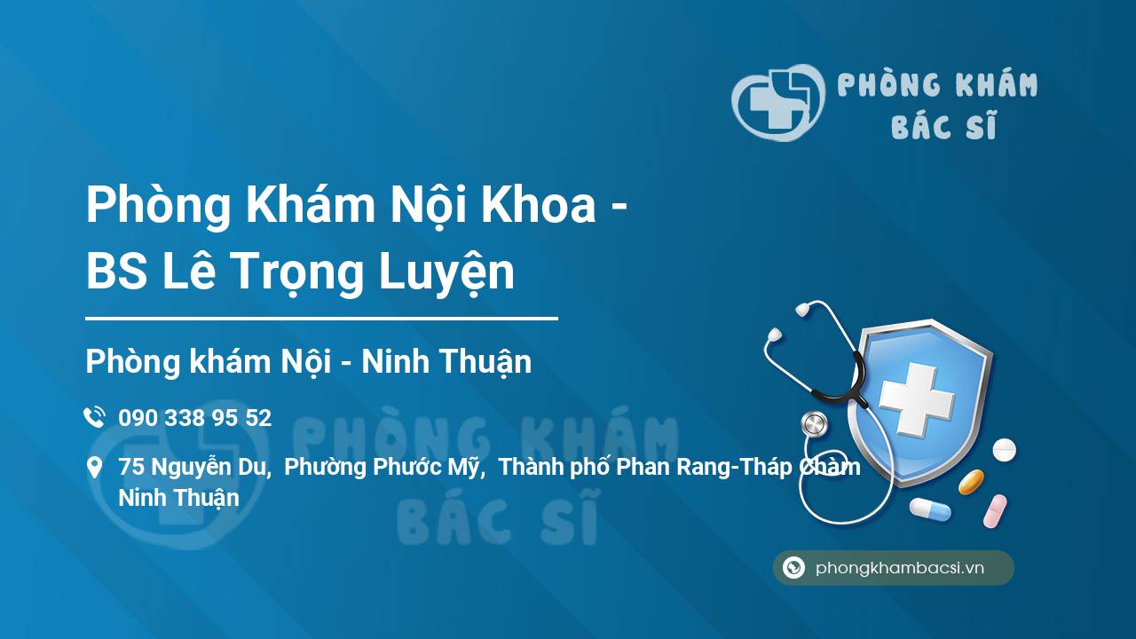 Phòng Khám Nội Khoa - BS Lê Trọng Luyện