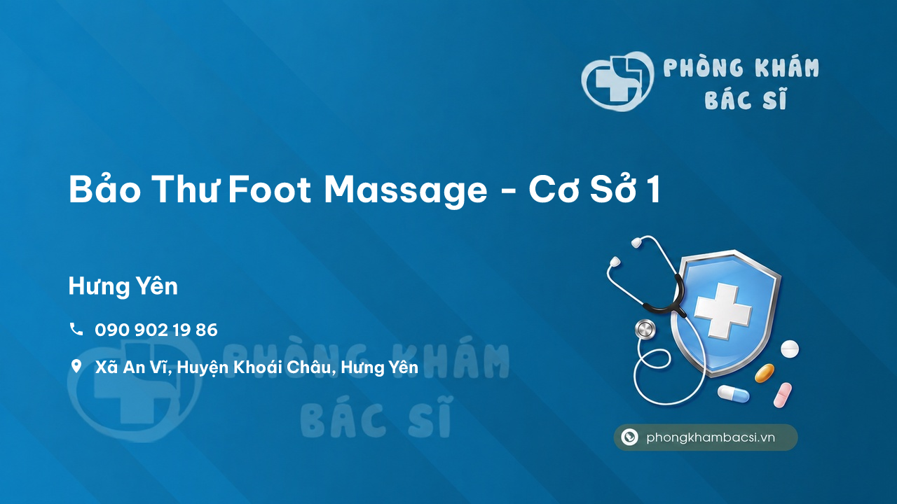 Bảo Thư Foot Massage - Cơ Sở 1, Khoái Châu, Hưng Yên