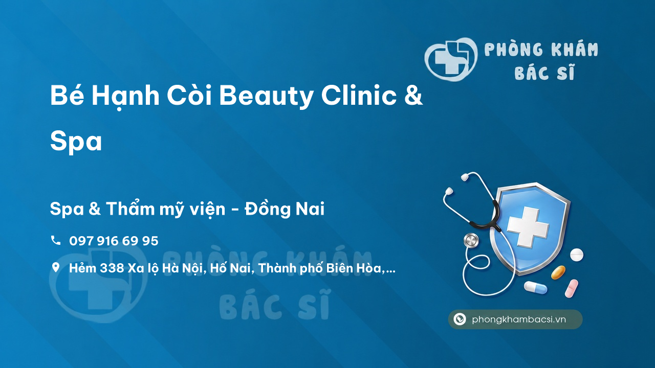 Bé Hạnh Còi Beauty Clinic & Spa, Thành phố Biên Hòa có tốt không?