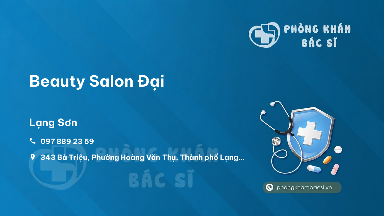  Beauty Salon Đại, Thành phố Lạng Sơn có tốt không?
