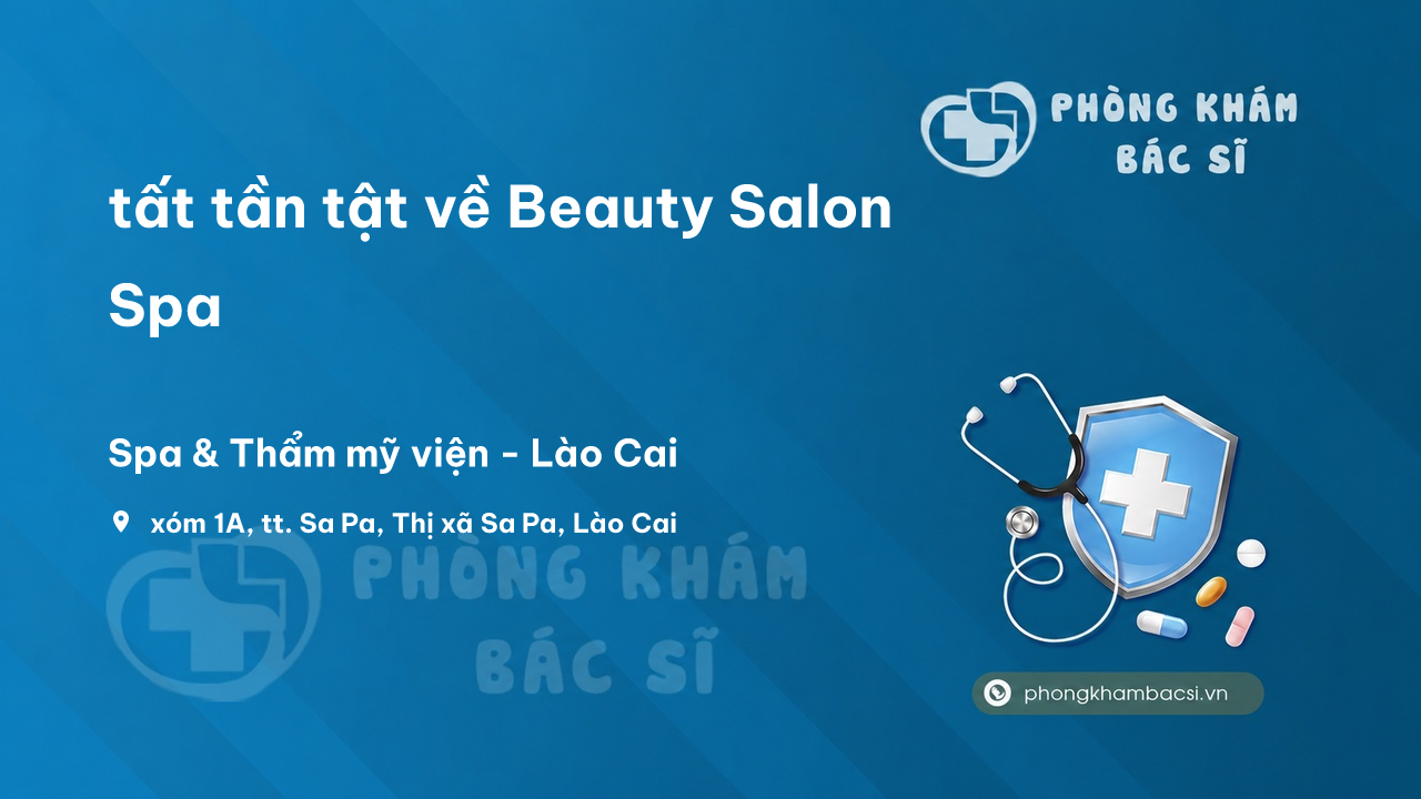 Review tất tần tật về Beauty Salon Spa, Sa Pa, Lào Cai