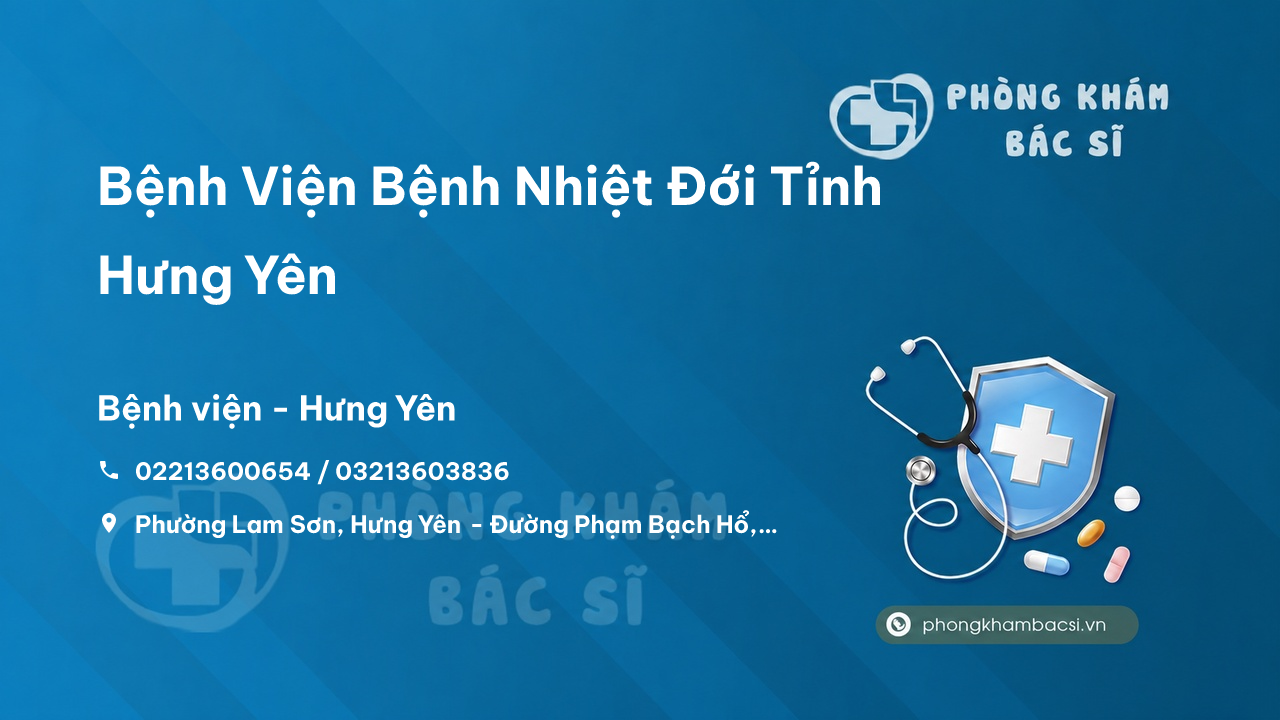 Bệnh Viện Bệnh Nhiệt Đới Tỉnh Hưng Yên