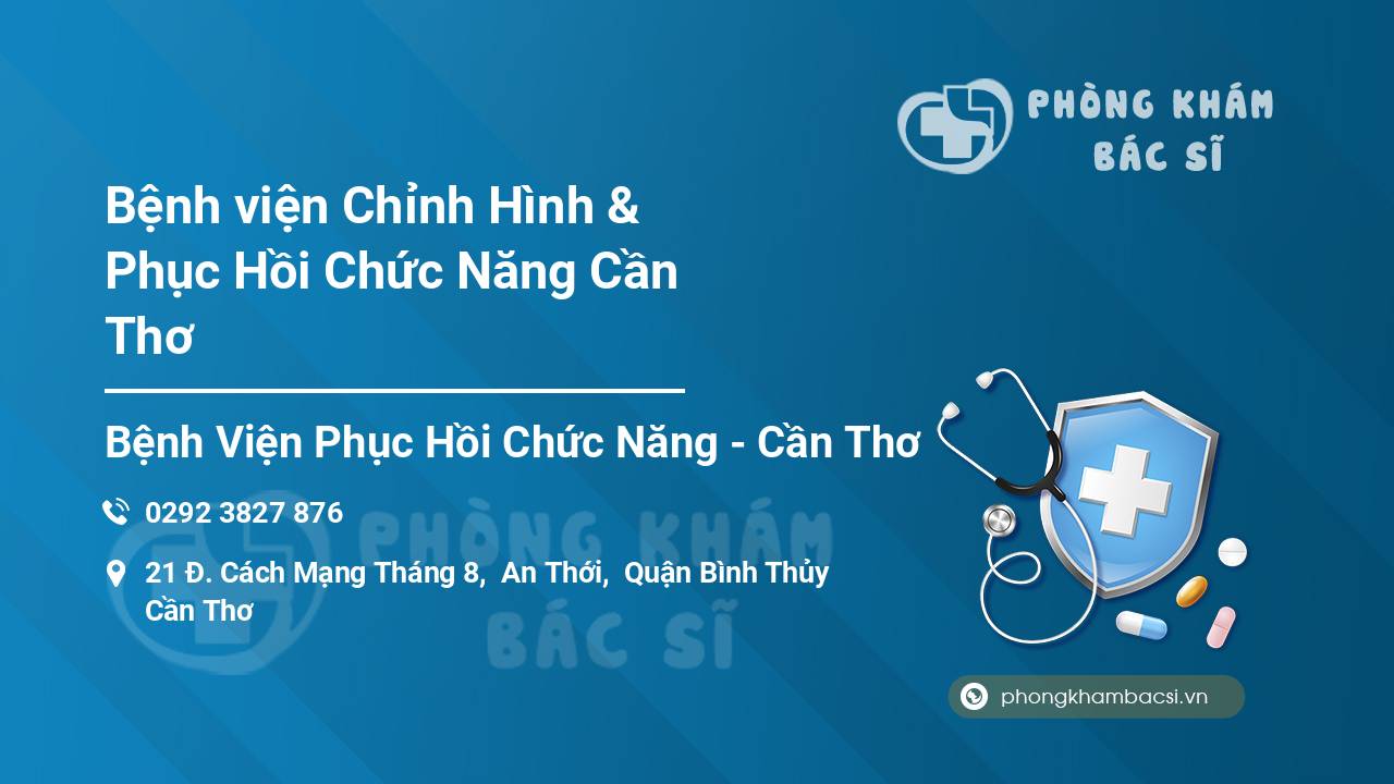 Bệnh viện Chỉnh Hình & Phục Hồi Chức Năng Cần Thơ