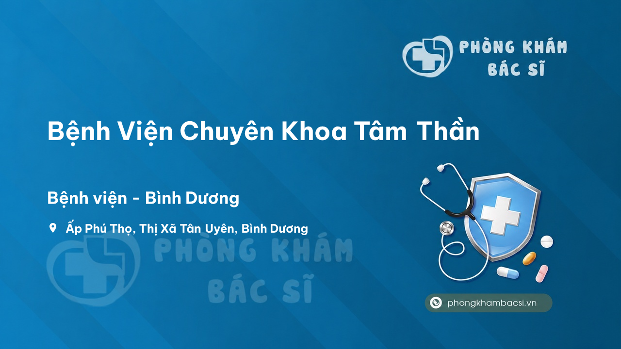  Bệnh Viện Chuyên Khoa Tâm Thần, Tân Uyên, Bình Dương