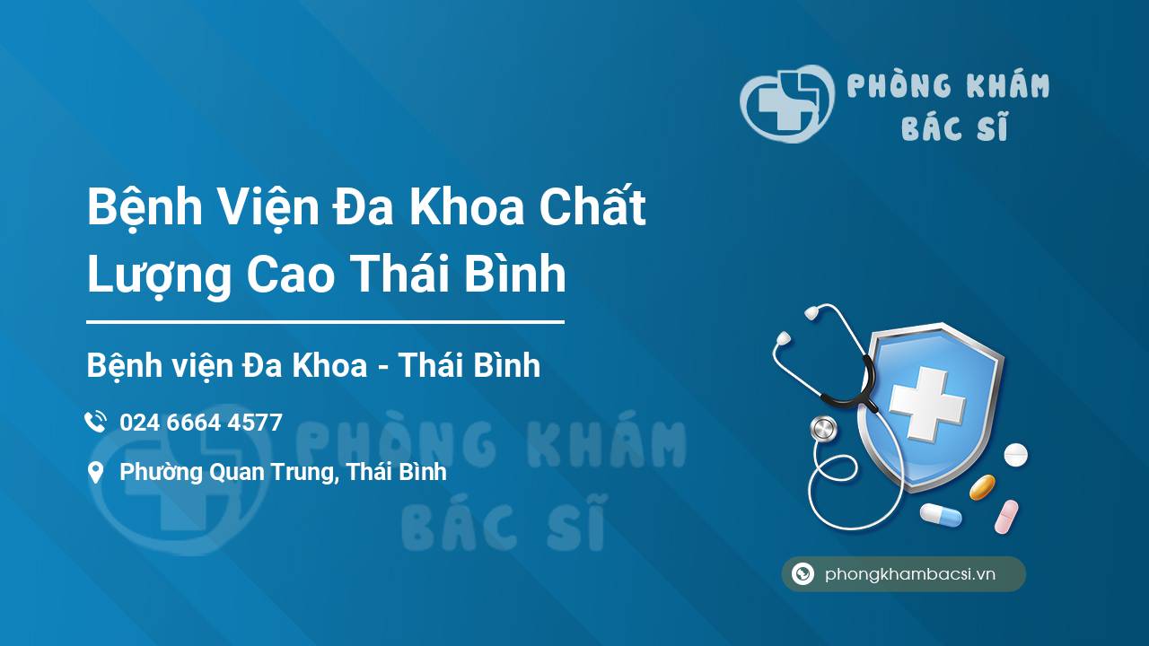 Bệnh Viện Đa Khoa Chất Lượng Cao Thái Bình