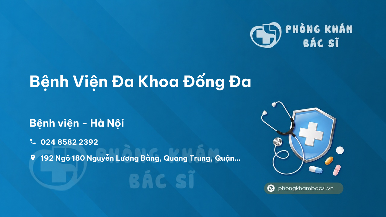 Bệnh Viện Đa Khoa Đống Đa, Hà Nội có tốt không?