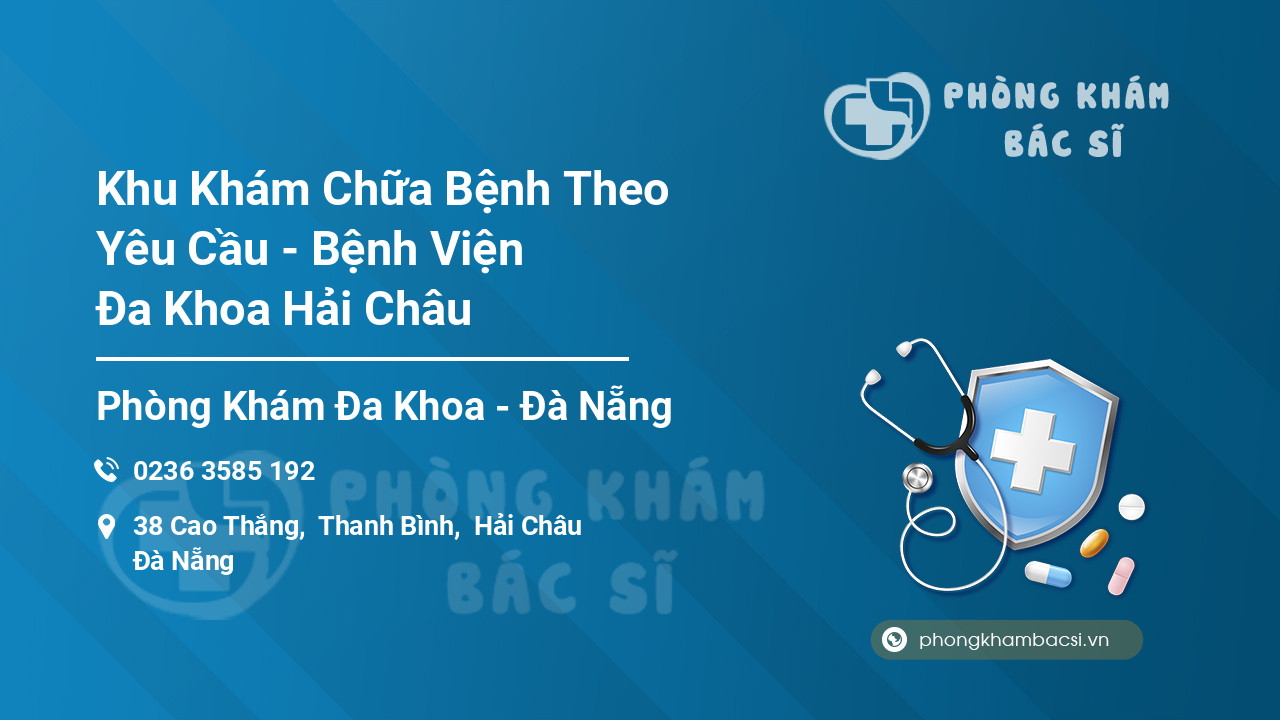 Khu Khám Chữa Bệnh Theo Yêu Cầu - Bệnh Viện Đa Khoa Hải Châu
