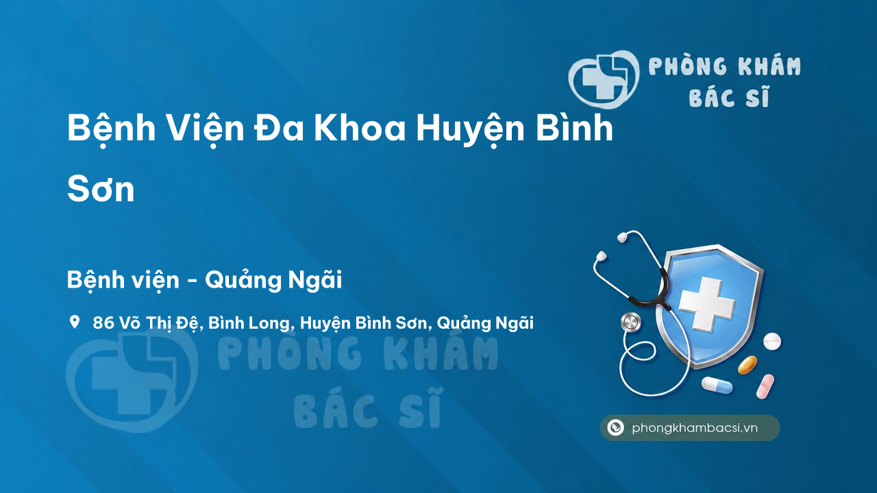 Review những điều cần biết về Bệnh Viện Đa Khoa Huyện Bình Sơn, Quảng Ngãi