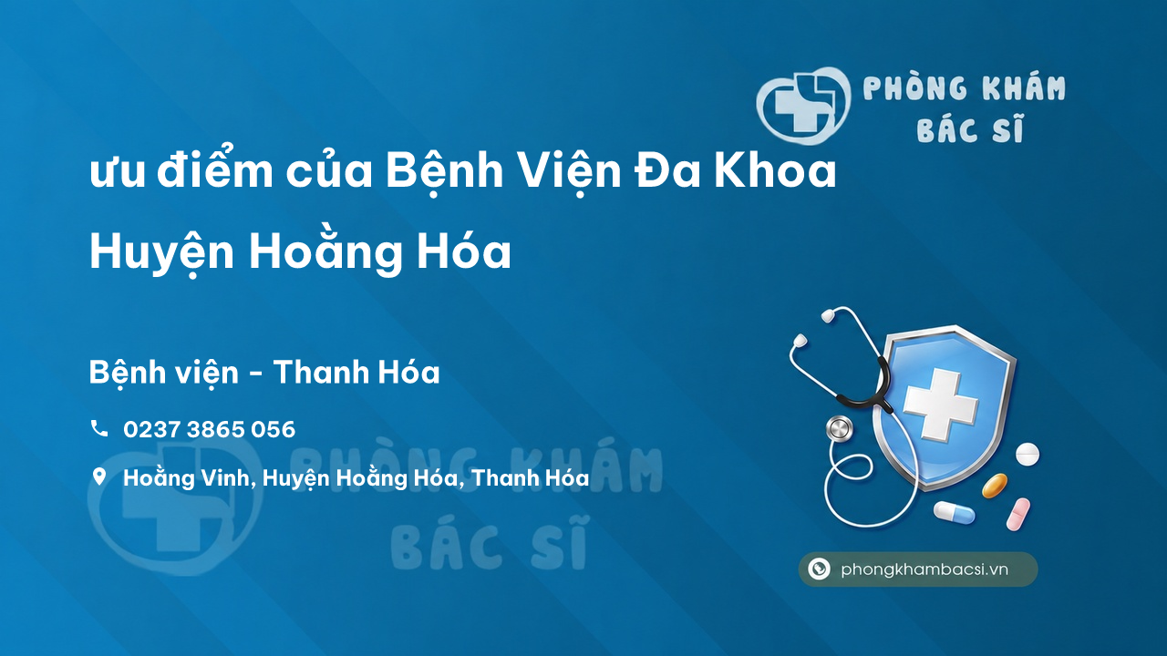 Review ưu điểm của Bệnh Viện Đa Khoa Huyện Hoằng Hóa, Thanh Hóa