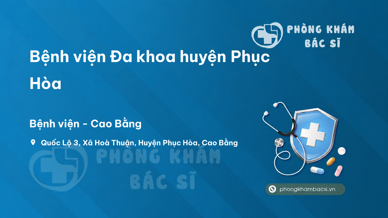 Review các dịch vụ tại Bệnh viện Đa khoa huyện Phục Hòa, Cao Bằng