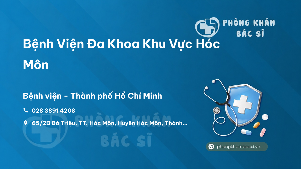  Bệnh Viện Đa Khoa Khu Vực Hóc Môn, Hồ Chí Minh có tốt không?