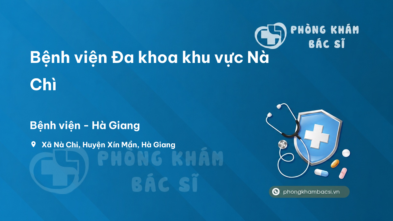 Bệnh viện Đa khoa khu vực Nà Chì, Xín Mần, Hà Giang