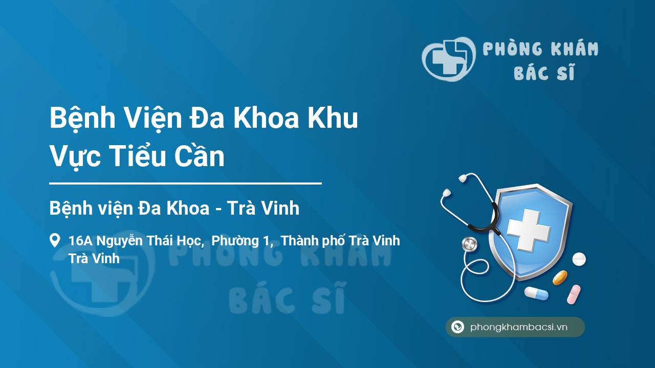 Bệnh Viện Đa Khoa Khu Vực Tiểu Cần