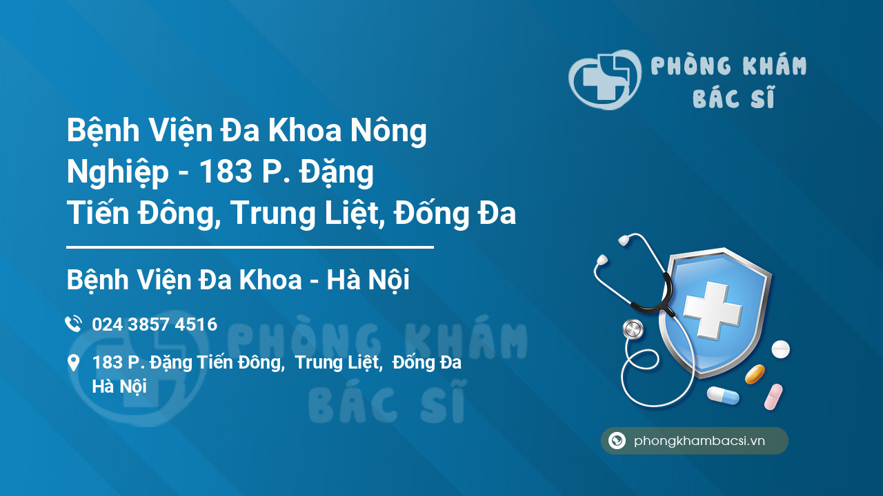 Bệnh Viện Đa Khoa Nông Nghiệp - 183 P. Đặng Tiến Đông, Trung Liệt, Đống Đa