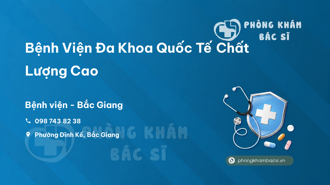 Bệnh Viện Đa Khoa Quốc Tế Chất Lượng Cao, Bắc Giang