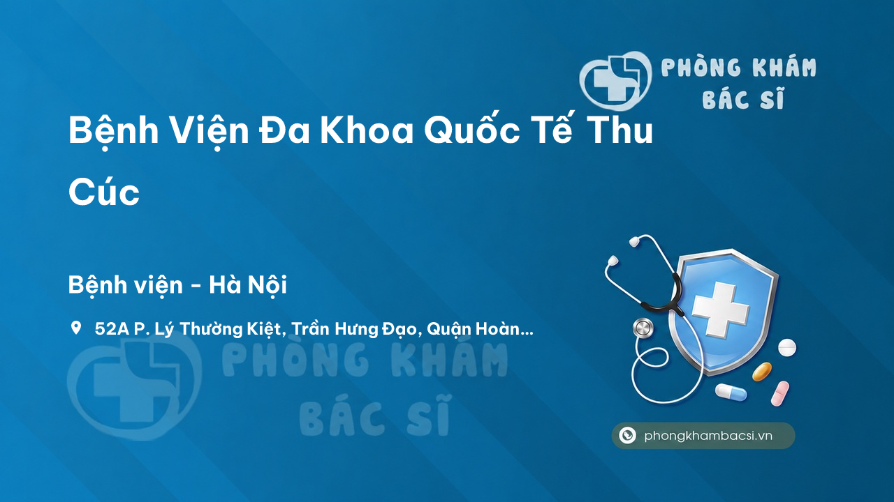  Bệnh Viện Đa Khoa Quốc Tế Thu Cúc, Hoàn Kiếm, Hà Nội