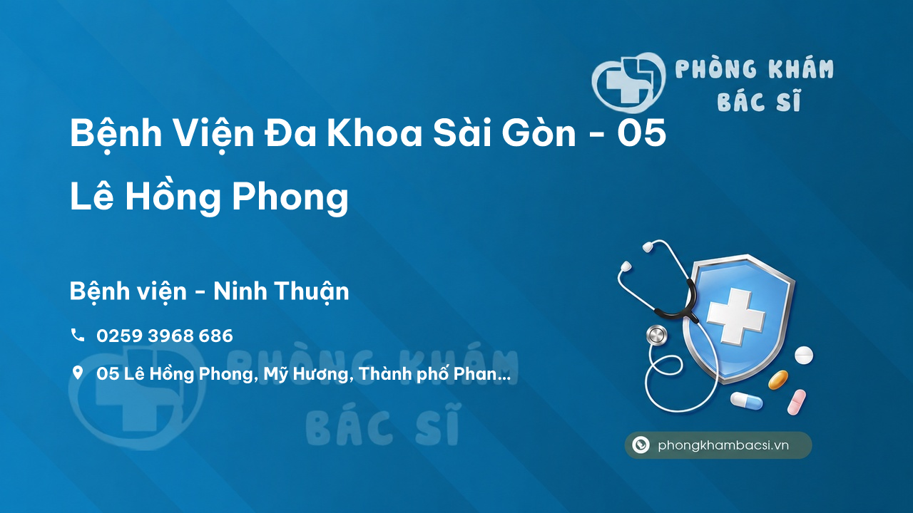 Bệnh Viện Đa Khoa Sài Gòn - 05 Lê Hồng Phong, Mỹ Hương, Phan Rang-Tháp Chàm