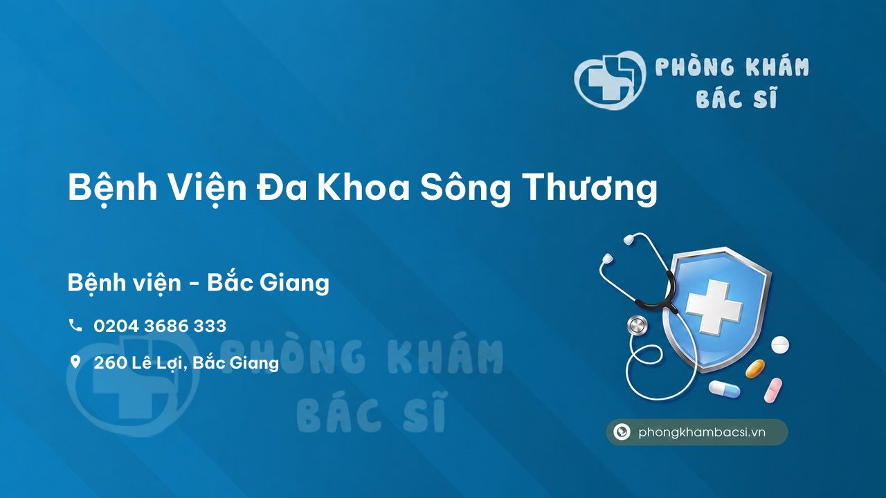 Review những điều cần biết về Bệnh Viện Đa Khoa Sông Thương, Bắc Giang