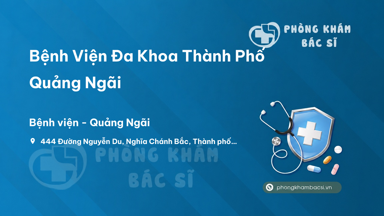  Bệnh Viện Đa Khoa Thành Phố Quảng Ngãi, Quảng Ngãi