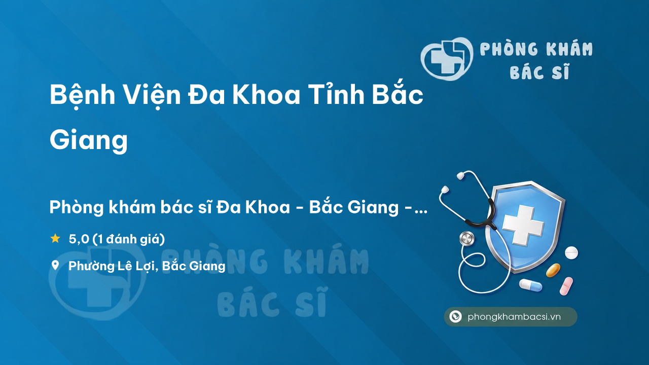Benh Vien Da Khoa Tinh Bac Giang