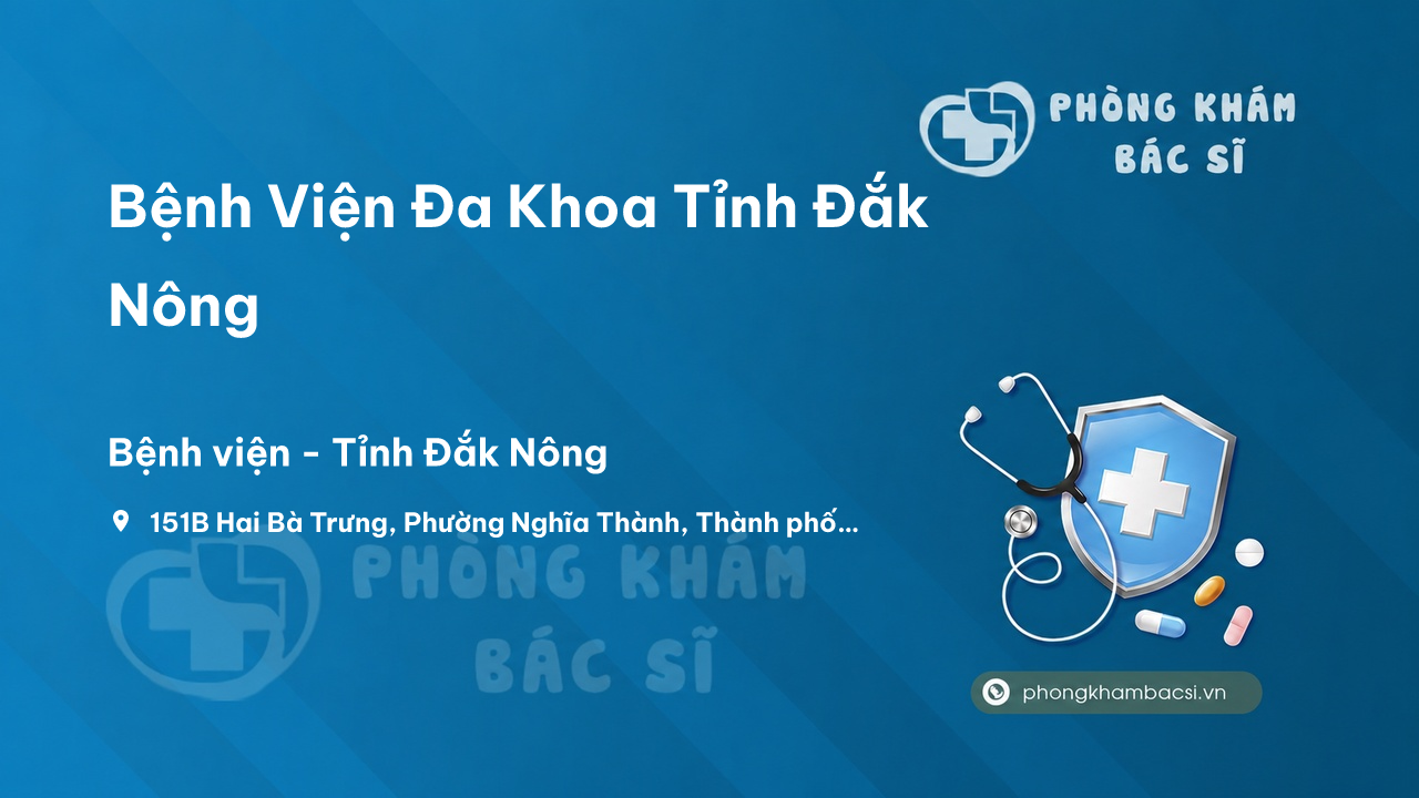 Bệnh Viện Đa Khoa Tỉnh Đắk Nông, Gia Nghĩa, Đăk Nông