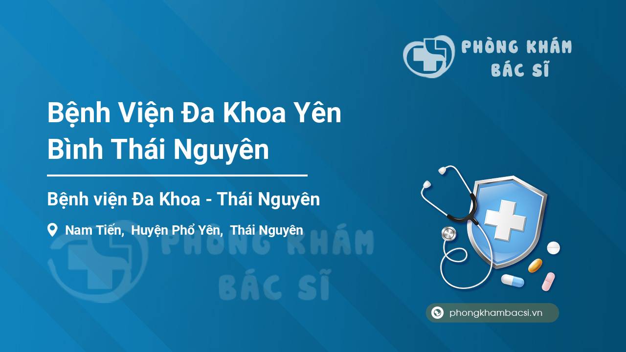Bệnh Viện Đa Khoa Yên Bình Thái Nguyên