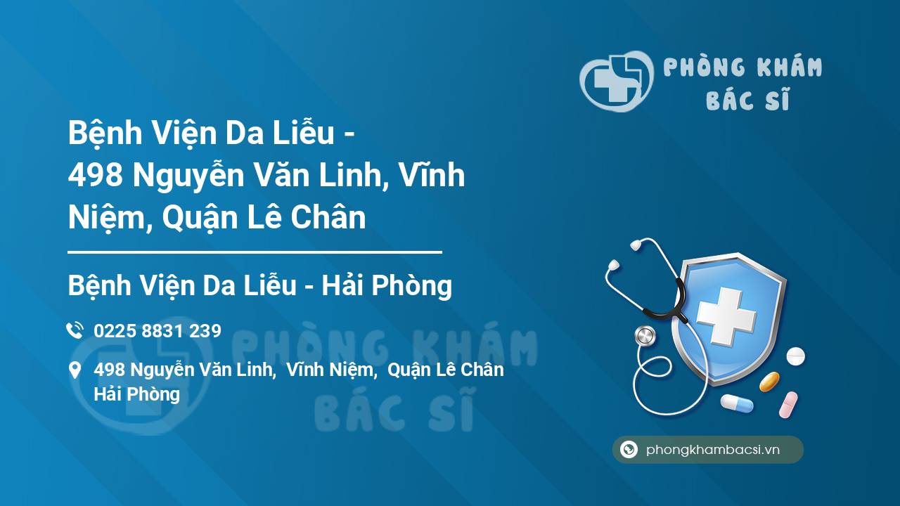 Bệnh Viện Da Liễu - 498 Nguyễn Văn Linh, Vĩnh Niệm, Quận Lê Chân