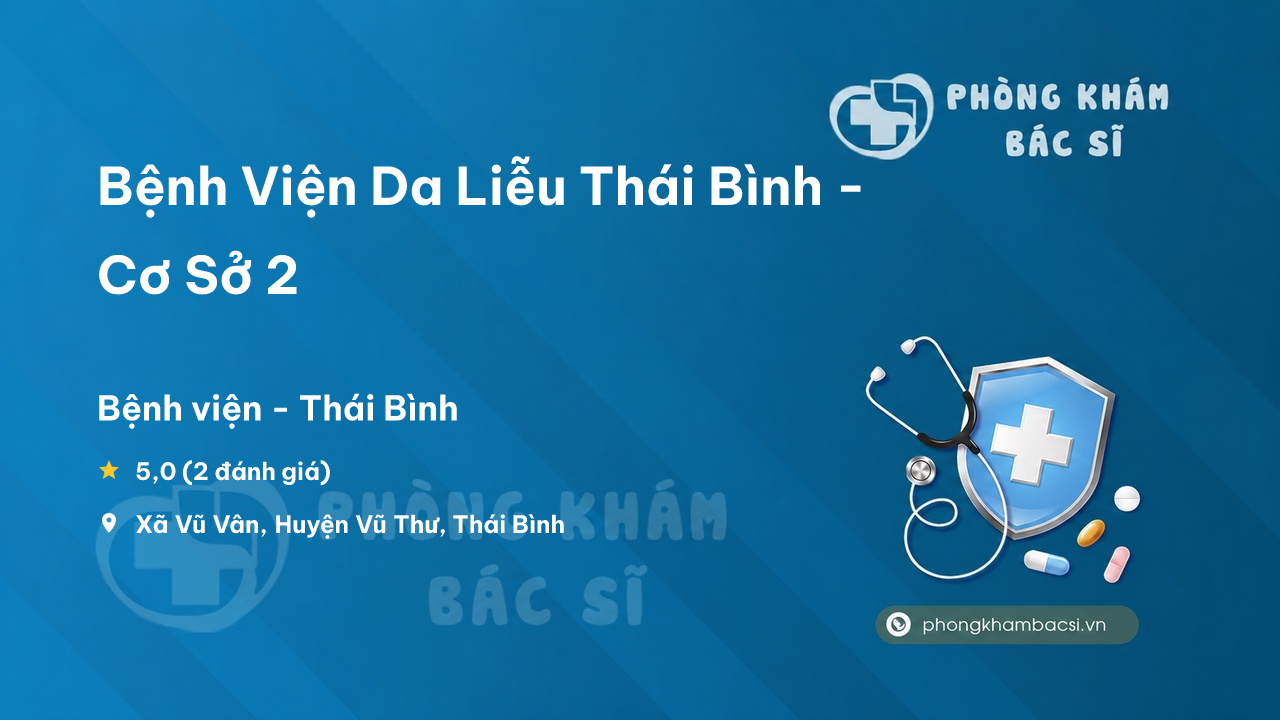 Bệnh Viện Da Liễu Thái Bình - Cơ Sở 2, Thái Bình
