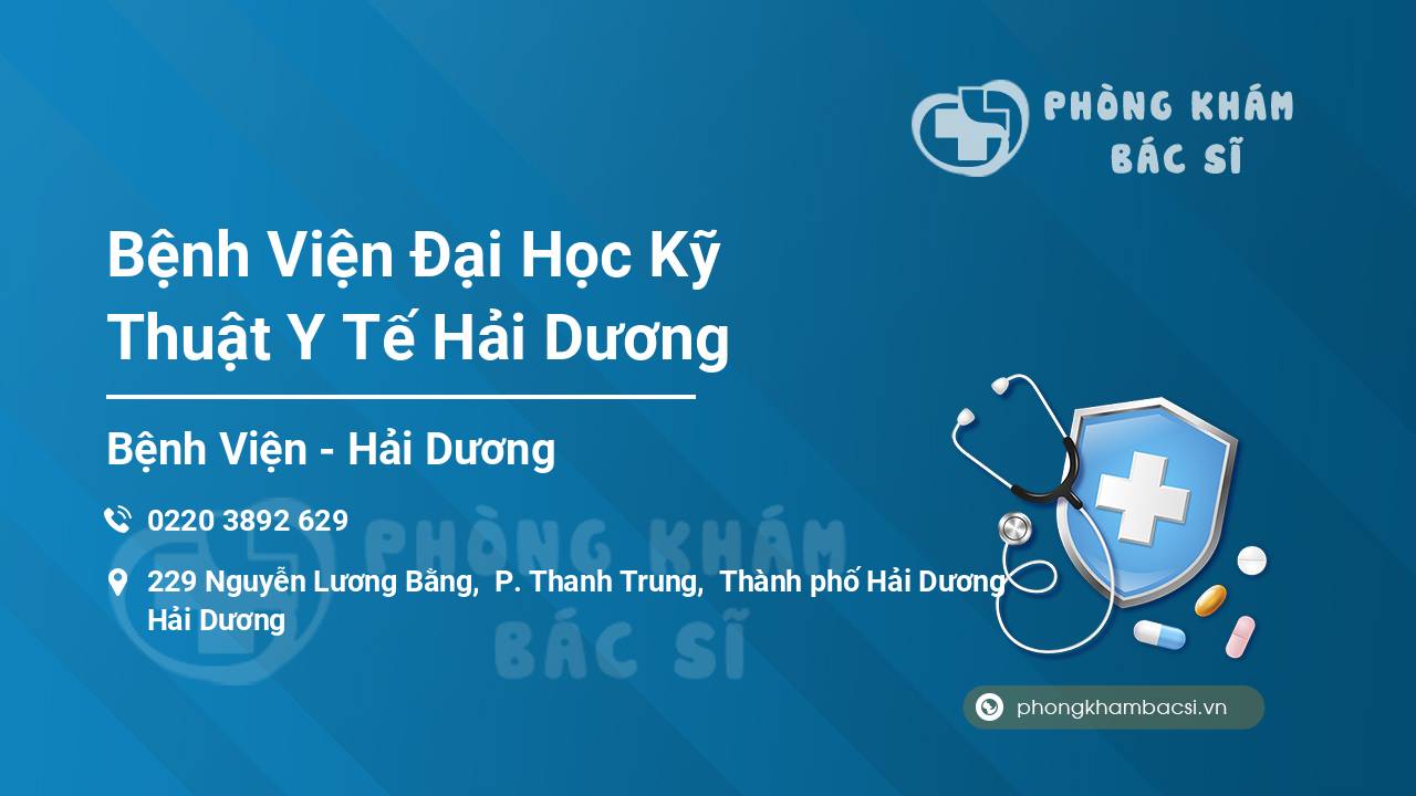 Bệnh Viện Đại Học Kỹ Thuật Y Tế Hải Dương