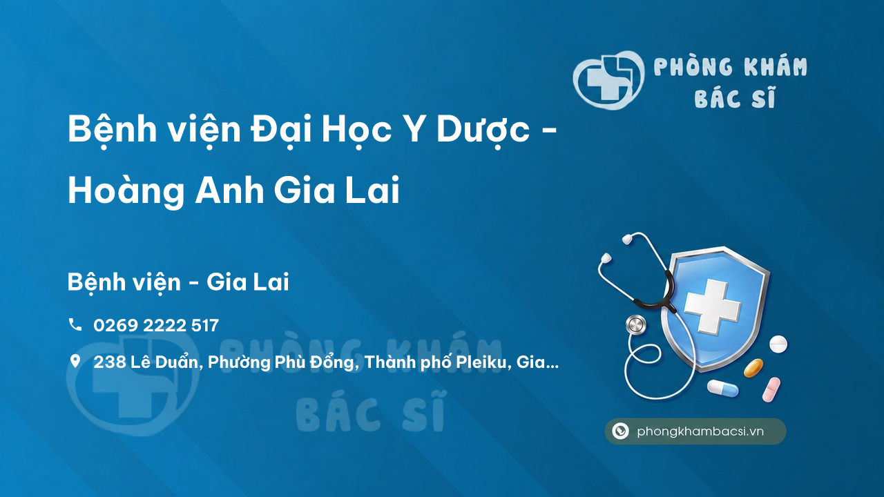 Bệnh viện Đại Học Y Dược - Hoàng Anh Gia Lai