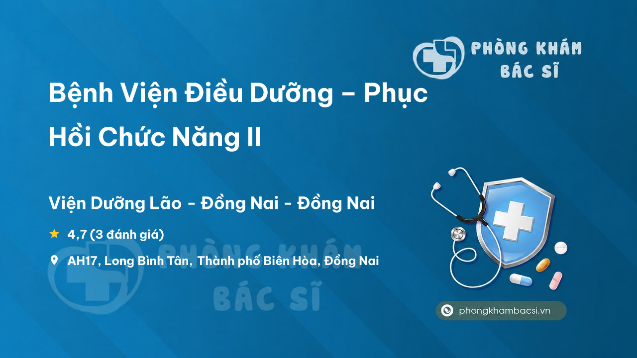 Benh Vien Dieu Duong Phuc Hoi Chuc Nang Ii Thanh Pho Bien Hoa