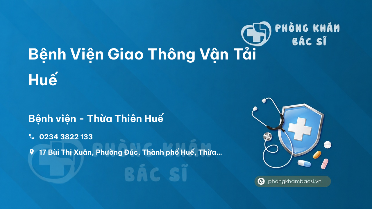 Review Bệnh Viện Giao Thông Vận Tải Huế, Thành phố Huế