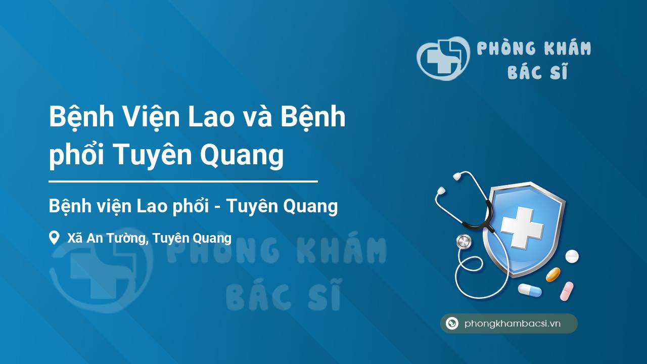 Bệnh Viện Lao và Bệnh phổi Tuyên Quang