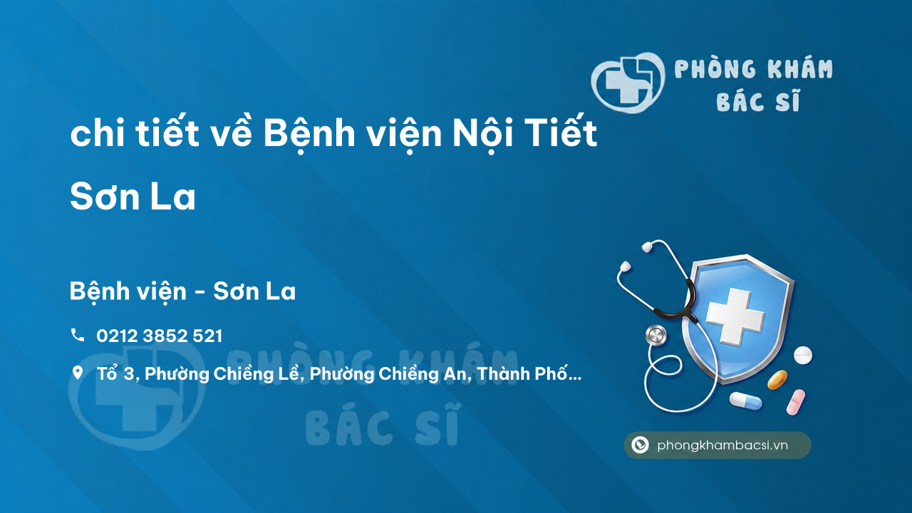 Review chi tiết về Bệnh viện Nội Tiết Sơn La, Sơn La bạn nên biết