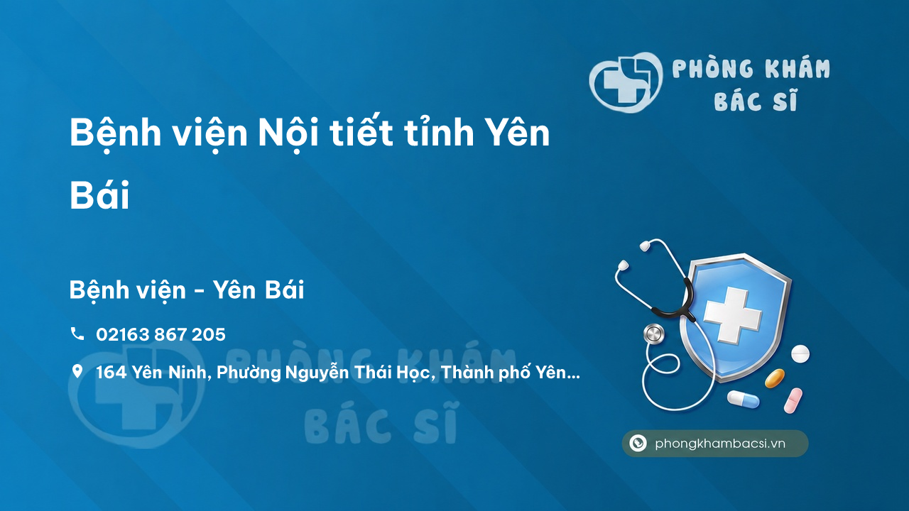 Review những điều cần biết về Bệnh viện Nội tiết tỉnh Yên Bái