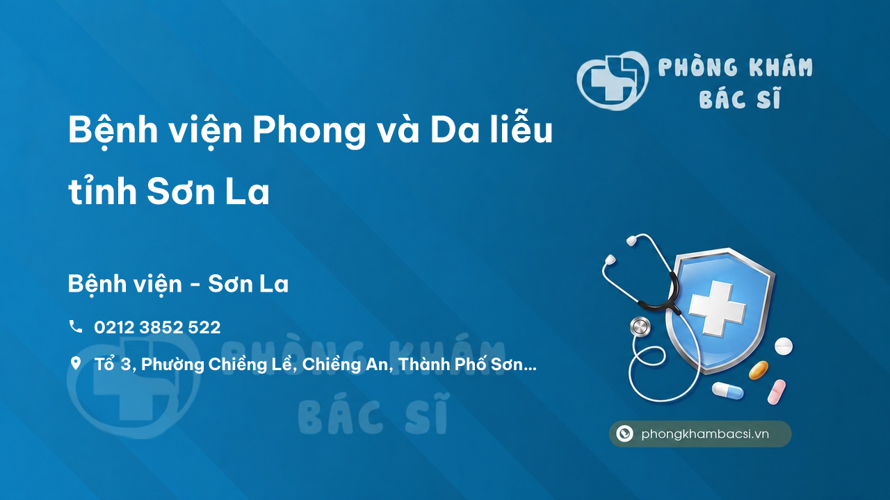 Review Bệnh viện Phong và Da liễu tỉnh Sơn La, Sơn La có uy tín không?