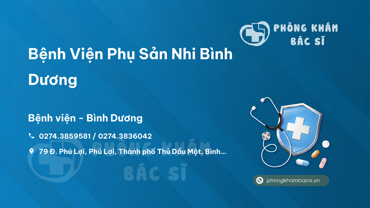Review Bệnh Viện Phụ Sản Nhi Bình Dương, Bình Dương có uy tín không?