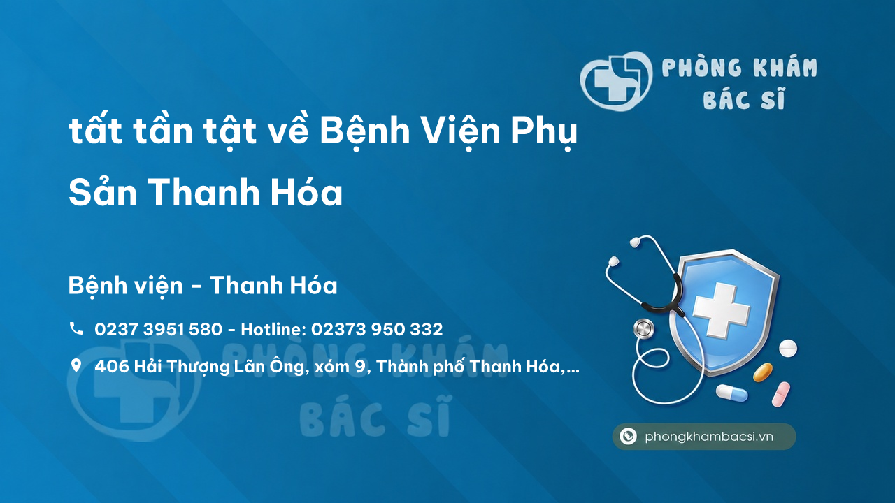 Review tất tần tật về Bệnh Viện Phụ Sản Thanh Hóa