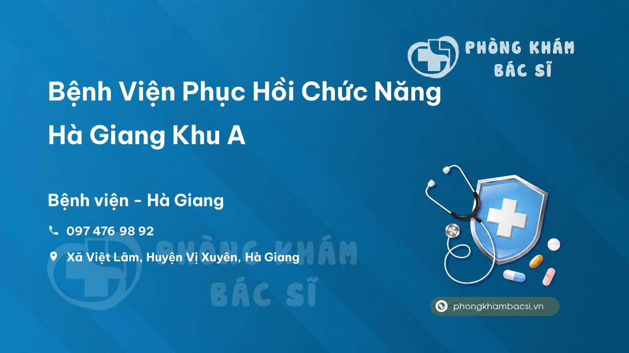 Bệnh Viện Phục Hồi Chức Năng Hà Giang Khu A, Hà Giang