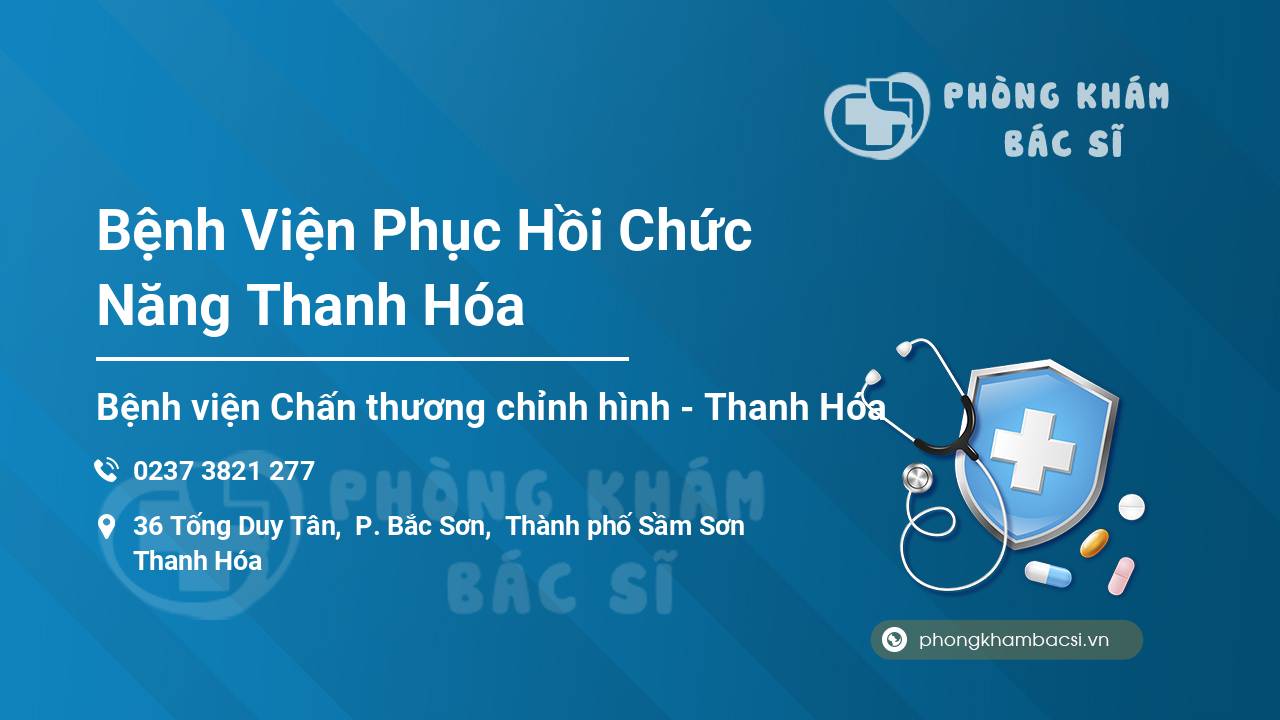 Bệnh Viện Phục Hồi Chức Năng Thanh Hóa