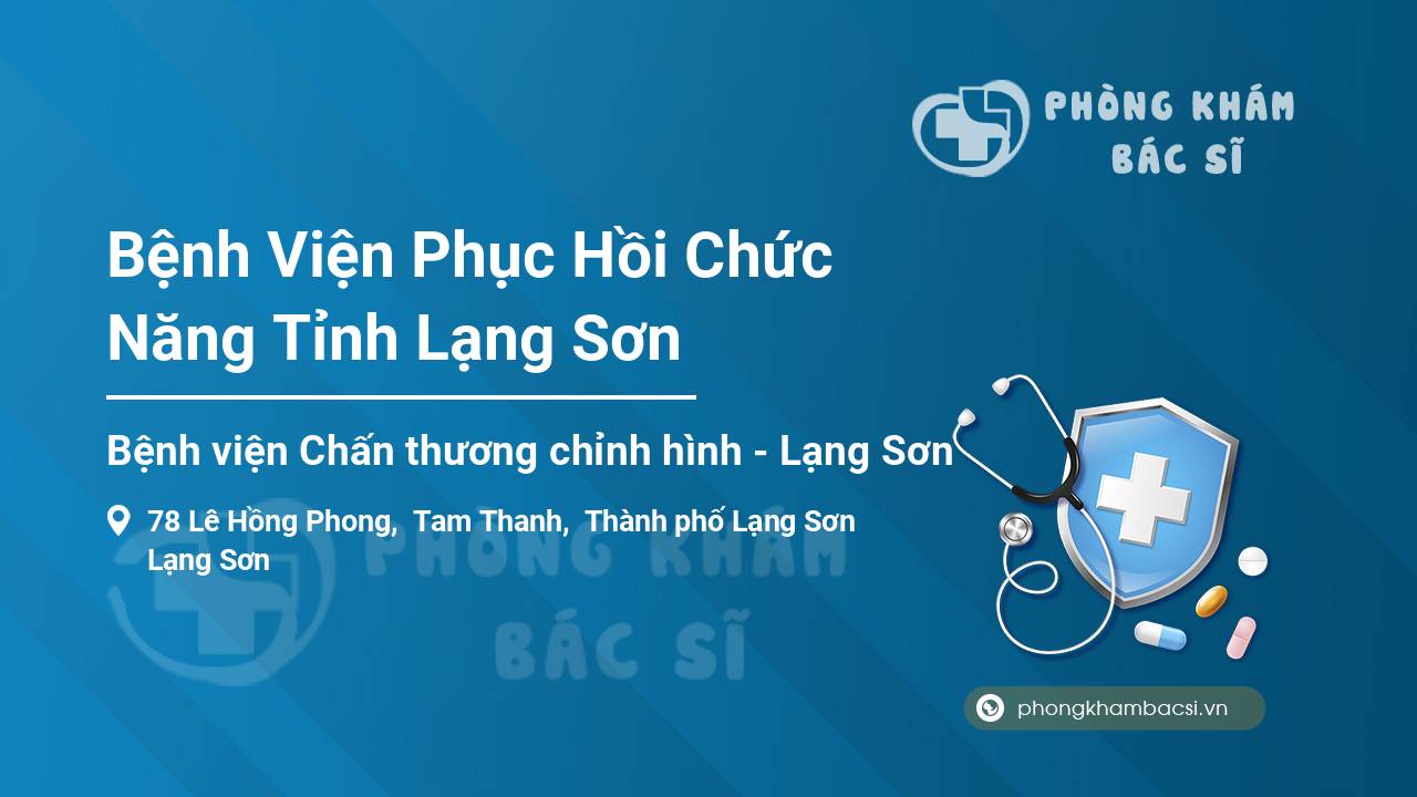 Bệnh Viện Phục Hồi Chức Năng Tỉnh Lạng Sơn