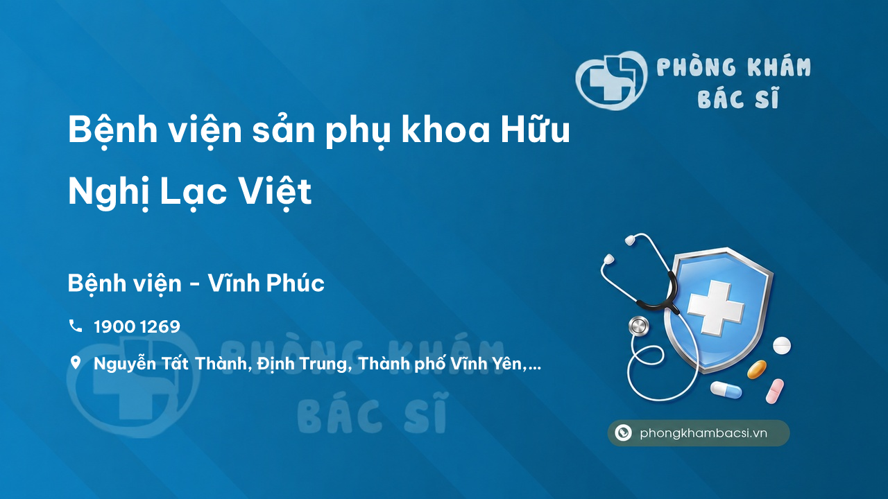  Bệnh viện sản phụ khoa Hữu Nghị Lạc Việt, Vĩnh Yên