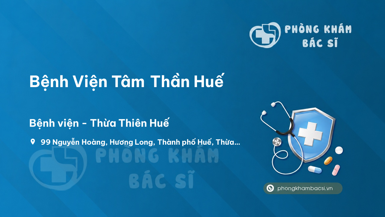 Bệnh Viện Tâm Thần Huế, Thành phố Huế, Thừa Thiên Huế