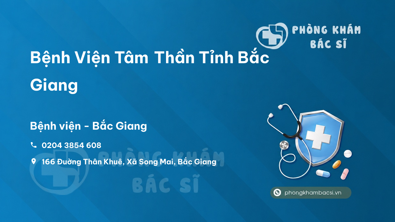 Review Bệnh Viện Tâm Thần Tỉnh Bắc Giang, Bắc Giang có uy tín không?